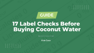 Read more about the article 17 Label Checks Before Buying Coconut Water (2024)