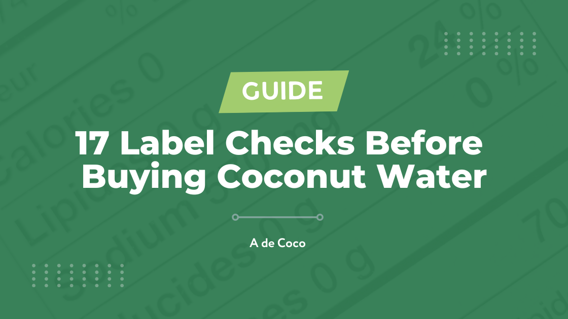 You are currently viewing 17 Label Checks Before Buying Coconut Water (2024)