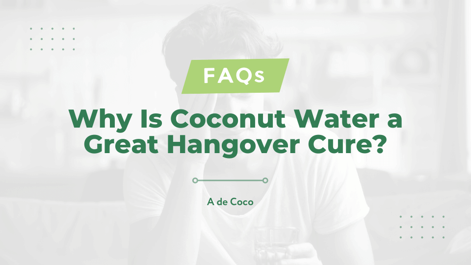 You are currently viewing Why Is Coconut Water a Great Hangover Cure? (2024)