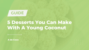Read more about the article 5 Desserts You Can Make With A Young Coconut